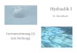 Hydraulik I Gerinneströmung (2) (mit Reibung) W. Kinzelbach