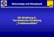 (9) Strahlung 2: Terrestrische Strahlung Treibhauseffekt Meteorologie und Klimaphysik Meteo 128