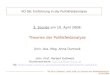 VO G6 H. Gottweis - SoSe 2oo8: (3) Theorien der Politikfeldanalyse 10.04.2008 VO G6: Einführung in die Politikfeldanalyse 3. Stunde am 10. April 2008: