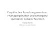 Empirisches Forschungsseminar: Managergehälter und Emergenz spontaner sozialer Normen Katja Rost IOU Universität Zürich