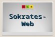 Sokrates-Web. Übersicht Überblick und Aufbau von Sokrates Hilfe, Tipps & Anleitungen Rechte und Rollen Grunddaten SchülerInnen Laufbahnen Fachwahl Auswertungen