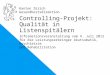 Kanton Zürich Gesundheitsdirektion Controlling-Projekt: Qualität in Listenspitälern Informationsveranstaltung vom 4. Juli 2012 für die Leistungserbringer