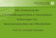 Die Umsetzung der Umwelthaftungsrichtlinie in Deutschland Erfahrungen mit Beschwerderechten der Öffentlichkeit Prof. Dr. Christian Schrader