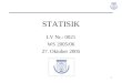 1 STATISIK LV Nr.: 0021 WS 2005/06 27. Oktober 2005