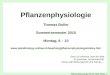 Pflanzenphysiologie 03 (22. März 2010) - 1 Titel Pflanzenphysiologie Thomas Boller Sommersemester 2010 Montag, 8 – 10 