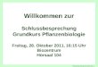 Schlussbesprechung, 28. Oktober 2011 - 1 Überblick Masterstudien Willkommen zur Schlussbesprechung Grundkurs Pflanzenbiologie Freitag, 28. Oktober 2011,