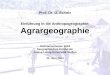 Prof. Dr. U. Scholz Einf¼hrung in die Anthropogeographie: Agrargeographie Sommersemester 2004 Geographisches Institut der Justus-Liebig-Universit¤t Gieen