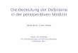 Die Bedeutung der Defensine in der perioperativen Medizin Malte Book, Frank Stüber Klinik und Poliklinik für Anästhesiologie und Schmerztherapie Inselspital,