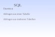 SQL Überblick Abfragen aus einer Tabelle Abfragen aus mehreren Tabellen