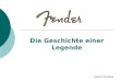 Die Geschichte einer Legende Janice Orpiano. Elektronisches Publizieren im Web2 Leo Fender Die Geschichte einer Legende