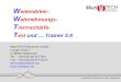© MediTECH Electronic GmbH, Wedemark W edemärker- W ahrnehmungs- T rennschärfe- T est und … Trainer 3.X MediTECH Electronic GmbH Langer Acker 7 D-30900