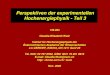 Perspektiven der experimentellen Hochenergiephysik - Teil 3 135.284 Claudia-Elisabeth Wulz Institut für Hochenergiephysik der Österreichischen Akademie