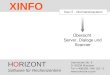 HORIZONT 1 XINFO ® Das IT - Informationssystem Übersicht Server, Dialoge und Scanner HORIZONT Software für Rechenzentren Garmischer Str. 8 D- 80339 München