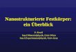 Nanostrukturierte Festkörper: ein Überblick P. Knoll Inst.f.Materialphysik, Univ.Wien Inst.f.Experimentalphysik, Univ.Graz
