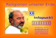 Vortrag von Jop hie l Wolfgang Nebrig lichtfamilie.de.pn info@teleboom.de 03 41 - 44 23 38 60 Infopunkt Religionen unserer Erde