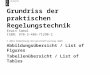 Grundriss der praktischen Regelungstechnik Erwin Samal ISBN: 978-3-486-71290-2 © 2014 Oldenbourg Wissenschaftsverlag GmbH Abbildungsübersicht / List of