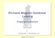 Richard Wagner Richard-Wagner-Denkmal Leipzig Projektpräsentation wagner-denkmal.com