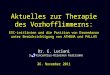 Aktuelles zur Therapie des Vorhofflimmerns: ESC-Leitlinien und die Position von Dronedaron unter Berücksichtigung von ATHENA und PALLAS Dr. E. Luciani