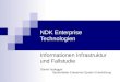 NDK Enterprise Technologien Informationen Infrastruktur und Fallstudie Daniel Nydegger Studienleiter Enterprise System Entwicklung