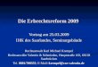 Die Erbrechtsreform 2009 Vortrag am 25.03.2009 IHK des Saarlandes, Seminargeb¤ude Rechtsanwalt Karl Michael Krempel Rechtsanw¤lte Valentin & Schmieden,