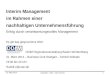 31. März 2014 1 Copyright – 2014 -  Interim Management im Rahmen einer nachhaltigen Unternehmensführung Erfolg durch verantwortungsvolles Management