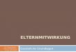 Dr. Tilman Boehm – Johann-Philipp-Glock- Schule, Schallstadt ELTERNMITWIRKUNG Gesetzliche Grundlagen Dr. Tilman Boehm – Johann-Philipp-Glock- Schule, Schallstadt