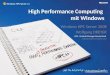 High Performance Computing mit Windows Windows HPC Server 2008 Wolfgang DREYER HPC - Produkt Manager Deutschland wdreyer@