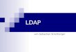 LDAP von Sebastian Streitberger. Inhalt Was ist LDAP? Geschichte und Versionen von LDAP Schema und Verzeichniseinträge LDAP Konzepte und Architektur Praktisches