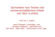 Schreiben von Texten mit wissenschaftlichen Inhalt mit TEX / LATEX Prof. Dr. L. Spieß nach Vorlagen / Vorträgen von Günther Partosch – Mai 2003 und Jan