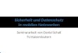 Sicherheit und Datenschutz in mobilen Netzwerken Seminararbeit von Daniel Schall TU Kaiserslautern