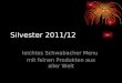 Silvester 2011/12 leichtes Schwabacher Menu mit feinen Produkten aus aller Welt