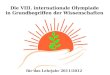 Für das Lehrjahr 2011/2012 Die VIII. internationale Olympiade in Grundbegriffen der Wissenschaften