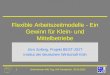 1Unternehmer-Info-Tag, IHK Osnabrück, 25.09.2002 Flexible Arbeitszeitmodelle - Ein Gewinn für Klein- und Mittelbetriebe Jörn Solbrig, Projekt BEST-ZEIT