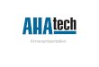 Firmenpräsentation. Unternehmen AHAtech GmbH wurde im Jahre 2001 gegrűndet. Wir entwickeln, konstruieren und h erstellen Sondermaschinen. Hauptbereich