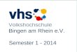 Volkshochschule Bingen am Rhein e.V. Semester 1 - 2014