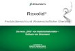 Roxolid ® Produktübersicht und Wissenschaftlicher Überblick Die neue DNS von Implantatmaterialien – Exklusiv von Straumann