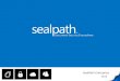 SealPath Enterprise 2013. © SealPath Technologies 2013 - Confidential Propietary What is SealPath? SealPath schützt Ihre sensiblen und vertraulichen Dokumente