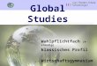 Global Studies Wahlpflichtfach (4-stündig) klassisches Profil Wirtschaftsgymnasium