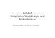 InVeKoS Integriertes Verwaltungs- und Kontrollsystem Rechtsgrundlage : VO (EG) Nr. 1122/2009