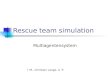 I. M., Christian Lange, U. P. Rescue team simulation Multiagentensystem