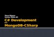 Steve Wagner Landau Media AG. Warum MongoDB in.Net nutzen MongoDB-CSharp Demos Fallstricke und Hinweise Weiterentwicklung Fragen und Antworten