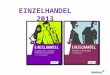 EINZELHANDEL 2013. Die Reihe für Verkäufer/-innen: 1 Lehrbuch für das 1. und 2. Ausbildungsjahr (Best.-Nr. 5501) jeweils 1 Arbeitsbuch für das 1. Ausbild.-jahr