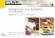 Delegation von Aufgaben an Dritte Praxisbeispiele aus Burgdorf Roman Schenk, Stadtschreiber Rechtsanwalt mpa uni be