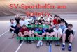 SV-Sporthelfer am SteinGy Ausbildung und Einsatzmöglichkeiten
