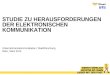 STUDIE ZU HERAUSFORDERUNGEN DER ELEKTRONISCHEN KOMMUNIKATION Unternehmenskommunikation / Marktforschung Wien, März 2014