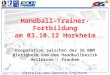Handball – Trainer – Fortbildung am 03.10.2012 in HN-Horkheim - © Severin Englmann Handball-Trainer-Fortbildung am 03.10.12 Horkheim Kooperation zwischen