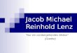 Jacob Michael Reinhold Lenz Nur ein vorübergehendes Meteor (Goethe)