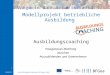 17/05/2014Beschäftigungsförderung Göttingen kAöR 1 Modellprojekt betriebliche Ausbildung Ausbildungscoaching Passgenaues Matching zwischen Auszubildenden