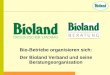 Bio-Betriebe organisieren sich: Der Bioland Verband und seine Beratungsorganisation
