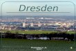 Dresden. Dresden ist das politische und kulturelle Zentrum des Landes Sachsen. Wappen